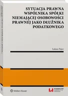 Prawo - Sytuacja prawna wspólnika spółki niemającej osobowości prawnej jako dłużnika podatkowego Łukasz Pajor - miniaturka - grafika 1