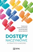 Książki medyczne - Dostępy naczyniowe w praktyce klinicznej - miniaturka - grafika 1