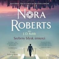 Audiobooki - kryminał, sensacja, thriller - Srebrny błysk śmierci Nora Roberts - miniaturka - grafika 1
