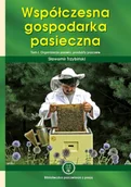 Nauki przyrodnicze - Współczesna gospodarka pasieczna. Organizacja pasieki, produkty pszczele. Tom 1 - miniaturka - grafika 1