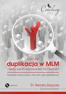 Audiobooki - biznes i ekonomia - Czym jest duplikacja w MLM i kiedy warto wprowadzić innowacje$1179 Nowatorska ścieżka kariery lidera MLM jako indywidualisty Renata Zarzycka-Bienias MP3) - miniaturka - grafika 1
