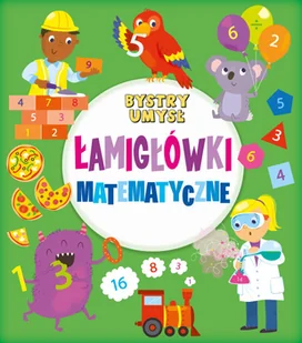 Bystry umysł. Łamigłówki matematyczne - Książki edukacyjne - miniaturka - grafika 1