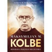 Esprit Maksymilian M. Kolbe. Biografia świętego męczennika