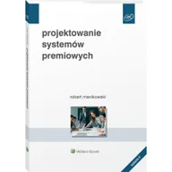 Zarządzanie - Wolters Kluwer Projektowanie systemów premiowych - miniaturka - grafika 1