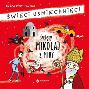 Święci uśmiechnięci. Święty Mikołaj z Miry - Audiobooki dla dzieci i młodzieży - miniaturka - grafika 1