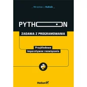 Książki o programowaniu - Python. Zadania z programowania. Przykładowe imperatywne rozwiązania - miniaturka - grafika 1