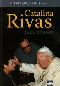 eSPe o. Ryszard Jarmuż OFM Catalina Rivas, jaką znalazłem - Religia i religioznawstwo - miniaturka - grafika 1