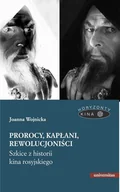 Książki o kulturze i sztuce - Prorocy kapłani rewolucjoniści Szkice z historii kina rosyjskiego Wojnicka Joanna - miniaturka - grafika 1