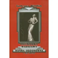Biografie i autobiografie - LTW Tadeusz Wittlin Pieśniarka Warszawy Hanka Ordonówna i jej świat - miniaturka - grafika 1