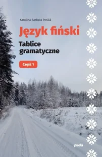 Język fiński Tablice gramatyczne. Część 1 - Książki obcojęzyczne do nauki języków - miniaturka - grafika 1