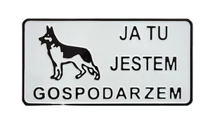 Tabliczka 15*29CM JA TU JESTEM GOSPODARZEM - Odblaski i adresówki - miniaturka - grafika 1