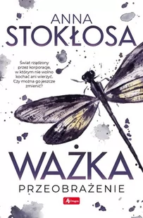 Ważka Przeobrażenie Anna Stokłosa - Proza - miniaturka - grafika 3