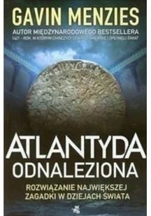 Gavis Menzies Atlantyda odnaleziona Rozwiązanie największej zagadki w dziejach świata WIKR-907234 - Felietony i reportaże - miniaturka - grafika 2