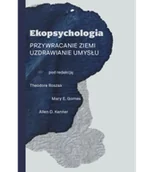 Psychologia - Ekopsychologia. Przywracanie ziemi. Uzdrawianie umysłu - miniaturka - grafika 1