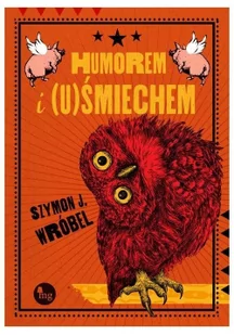 MG Humorem i (u)Śmiechem - Felietony i reportaże - miniaturka - grafika 3