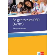 Książki do nauki języka niemieckiego - So geht's zum DSD I A2/B1 Ubungs- und Testbuch - Muller-Karpe Beate, Olejarova Alexandra - miniaturka - grafika 1