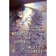 Opowiadania - pracownia wydawnicza Miary odwagi Measures of courage - Słomczyńska Jerzyna - miniaturka - grafika 1