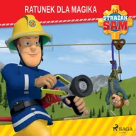Audiobooki dla dzieci i młodzieży - Ratunek dla magika. Strażak Sam - miniaturka - grafika 1