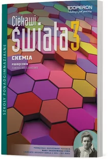 Operon Ciekawi świata 3 Chemia Podręcznik Zakres rozszerzony. Klasa 1-3 Szkoły ponadgimnazjalne Chemia - Bożena Karawajczyk, Małgorzata Czaja, Marek Kwiatkow - Podręczniki dla liceum - miniaturka - grafika 1