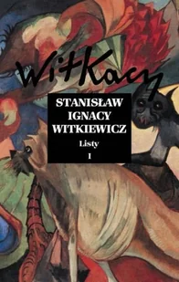 PIW Listy Tom 1 - Stanisław Ignacy Witkiewicz - Pamiętniki, dzienniki, listy - miniaturka - grafika 1