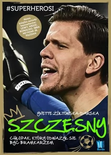 Szczęsny. Chłopak, który odważył się być bramkarzem - Sport i wypoczynek - miniaturka - grafika 3