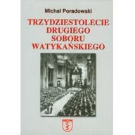 Historia świata - Michał Poradowski Trzydziestolecie Drugiego Soboru Watykańskiego - miniaturka - grafika 1