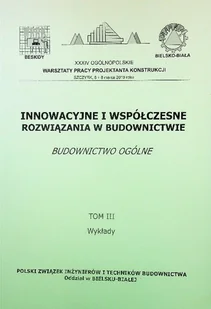 Innowacyjne i współczesne rozwiązania w budownictwie budownictwo ogólne Tom IV - Książki o kulturze i sztuce - miniaturka - grafika 1