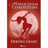 Literatura przygodowa - Editio Geary Debora Nowoczesna czarodziejka - miniaturka - grafika 1