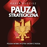 Audiobooki - literatura popularnonaukowa - Pauza strategiczna Marek Budzisz - miniaturka - grafika 1
