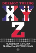 E-booki - historia - X, Y, Z. Prawdziwa historia złamania szyfru Enigmy - miniaturka - grafika 1