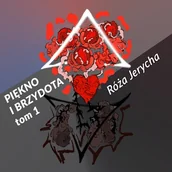 Audiobooki - literatura piękna - Piękno i brzydota. Tom 1 Róża Jerycha - miniaturka - grafika 1
