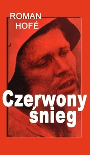 Czerwony śnieg - Felietony i reportaże - miniaturka - grafika 1