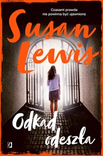 Odkąd odeszła - Powieści - miniaturka - grafika 2