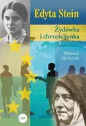 Biografie i autobiografie - Edyta Stein. Żydówka i chrześcijanka - miniaturka - grafika 1