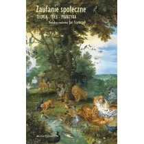 Oficyna Naukowa Ewa Pajestka-Kojder Zaufanie społeczne - teoria, idee, praktyka - Opracowanie zbiorowe - Kulturoznawstwo i antropologia - miniaturka - grafika 1