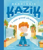 Książki edukacyjne - Kazik i czas przed ekranem - miniaturka - grafika 1