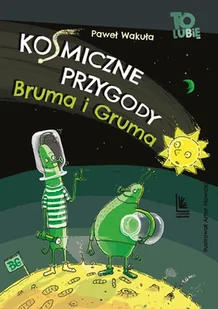 Kosmiczne przygody Bruma i Gruma - Literatura popularno naukowa dla młodzieży - miniaturka - grafika 1