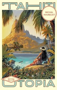 Tahiti. Utopia - Przewodniki - miniaturka - grafika 1