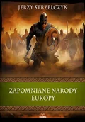Fantasy - Zapomniane narody Europy. Wierzenia i zwyczaje - Jerzy Strzelczyk - miniaturka - grafika 1