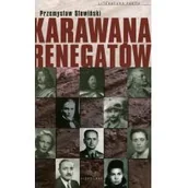 Biografie i autobiografie - Karawana renegatów - miniaturka - grafika 1