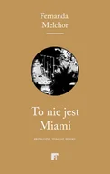 E-booki - literatura faktu - To nie jest Miami - miniaturka - grafika 1
