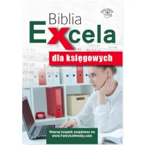 WIEDZA I PRAKTYKA Jakub Kudliński, Wojciech Próchnicki Biblia Excela dla księgowych