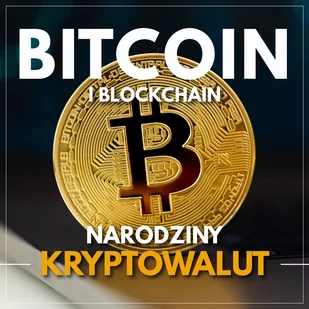Bitcoin i Blockchain. Narodziny kryptowalut - Audiobooki - biznes i ekonomia - miniaturka - grafika 1