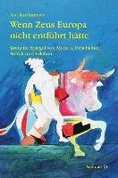 Wenn Zeus Europa nicht entführt hätte - Obcojęzyczne przewodniki, mapy i atlasy - miniaturka - grafika 1