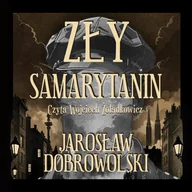 Audiobooki - kryminał, sensacja, thriller - Zły samarytanin - miniaturka - grafika 1