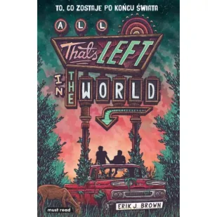 All That's Left in the World. To, co zostaje po końcu świata - Fantasy - miniaturka - grafika 1