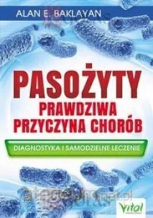 Wydawnictwo Vital Pasożyty  prawdziwa przyczyna chorób. Diagnostyka i samodzielne leczenie - Zdrowie - poradniki - miniaturka - grafika 2