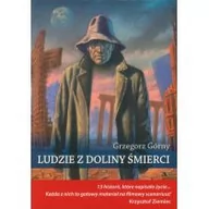 Felietony i reportaże - Wydawnictwo AA Ludzie z doliny śmierci - Grzegorz Górny - miniaturka - grafika 1