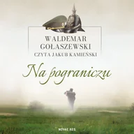 Audiobooki - literatura faktu - Na pograniczu - miniaturka - grafika 1
