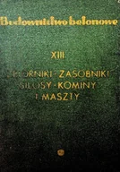 Książki o kulturze i sztuce - Budownictwo betonowe Tom XIII Zbiorniki zasobniki silosy kominy i maszty - miniaturka - grafika 1